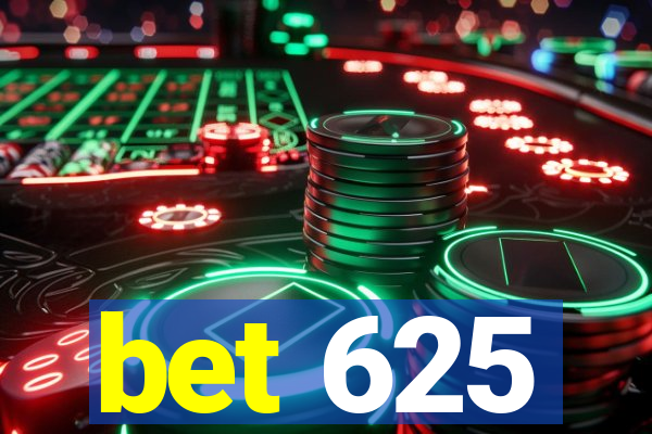 bet 625